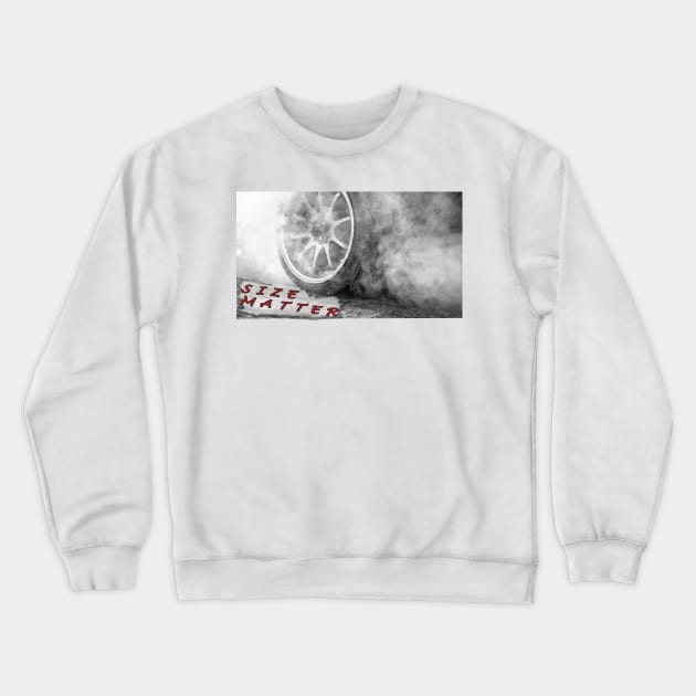 Size Matter Crewneck Sweatshirt by CarEnthusast